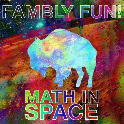 mam107 - Fambly Fun! - Math in Space