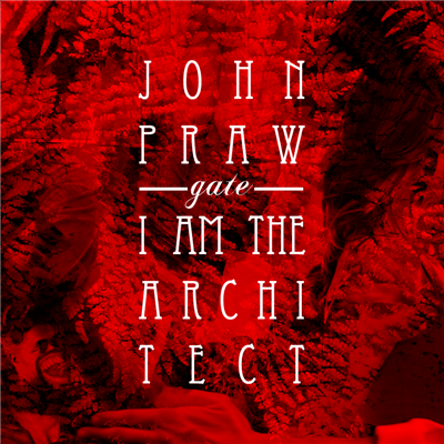 mam108 - John Praw + I Am The Architect - Gate