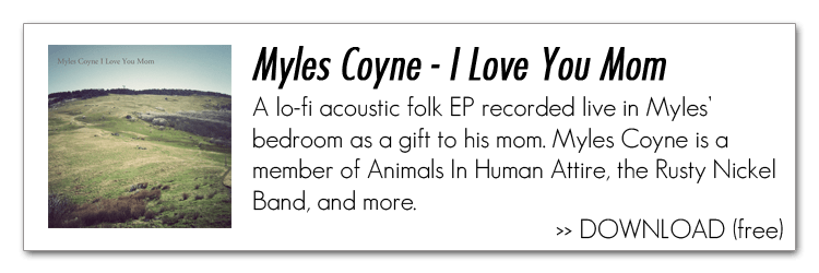 Myles Coyne - I Love You Mom